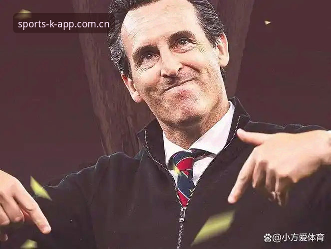 揭秘埃梅里五夺欧联杯的传奇之路——这位战术大师如何在K体育平台见证下书写历史